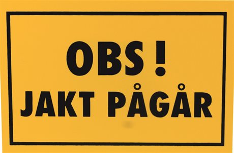 Stabilotherm Skylt "Jakt Pågår" A4